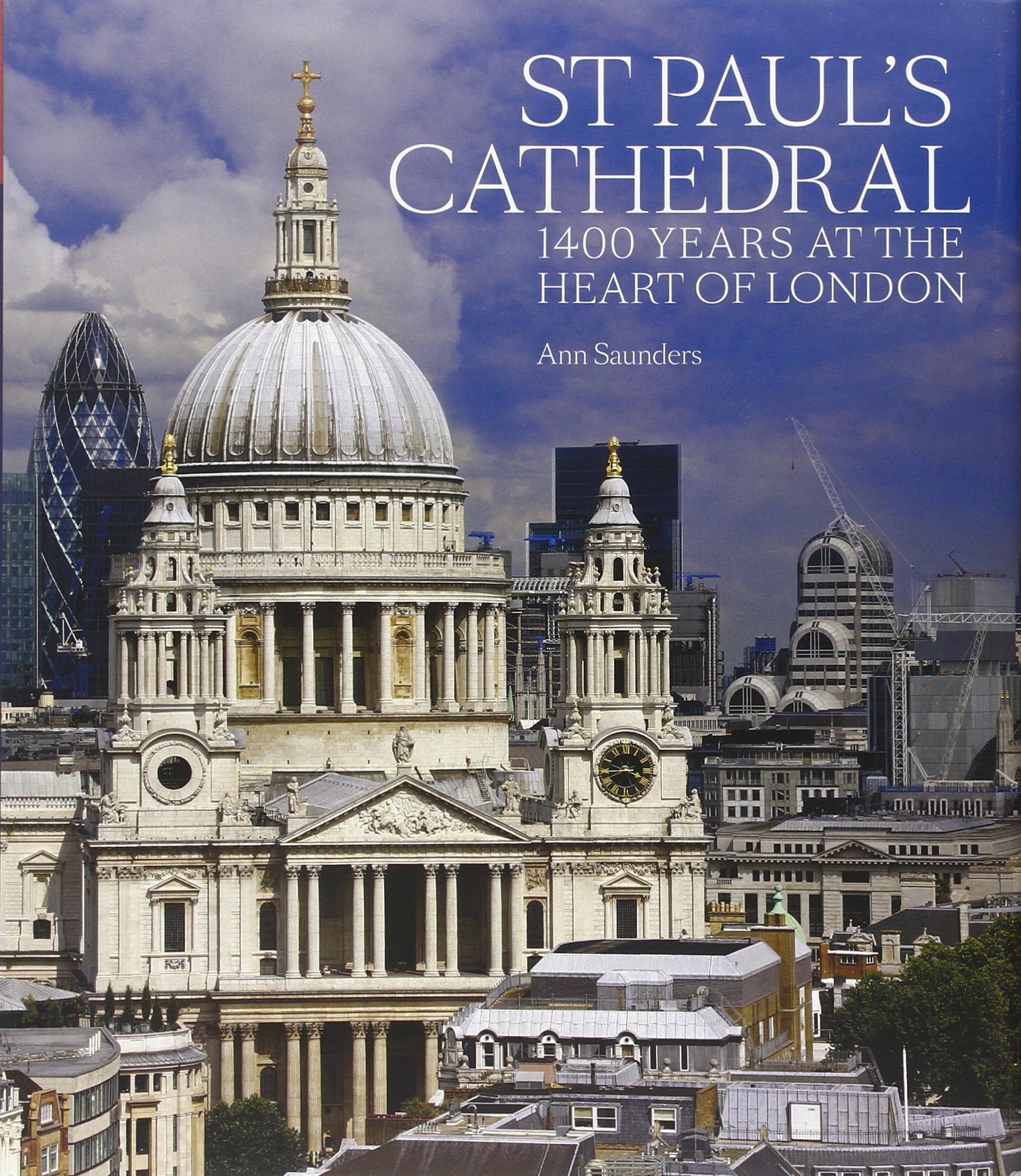St Paul's Cathedral: 1, 400 Years at the Heart of London: Amazon.co ...
