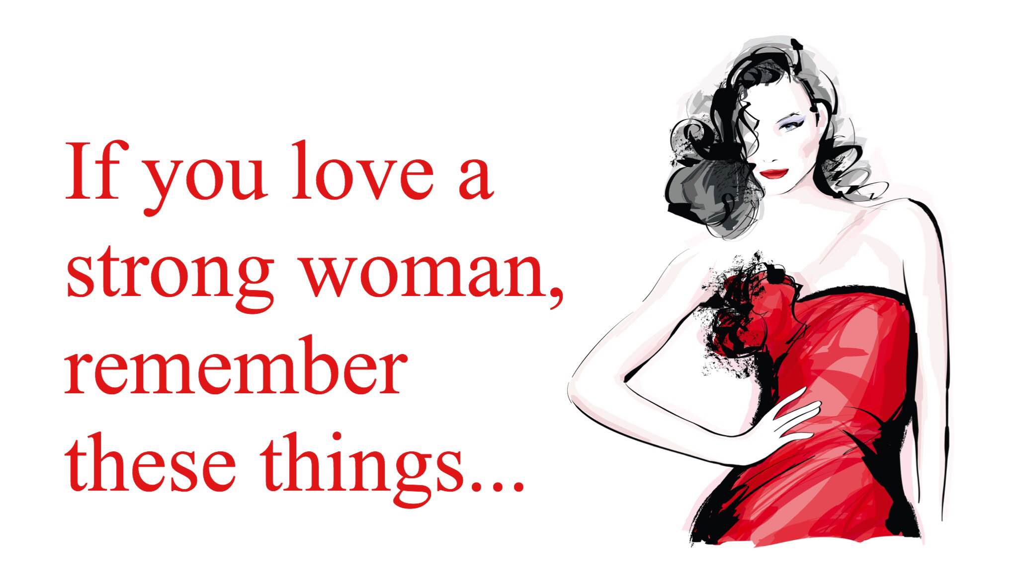 20 Things To Remember If You Love A Strong Woman
