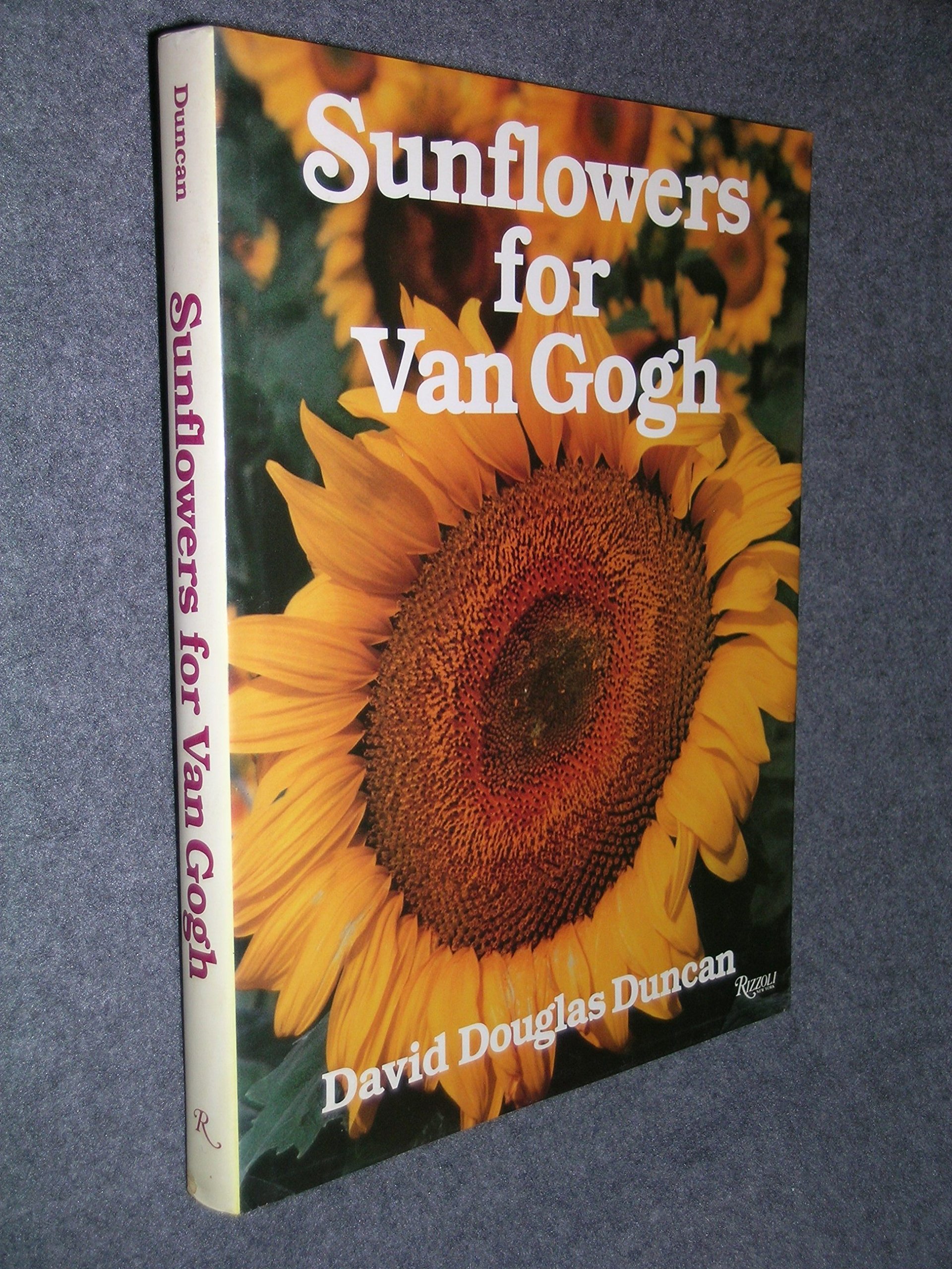 Sunflowers For Van Gogh: Douglas Duncan: 9780847807642: Amazon.com ...