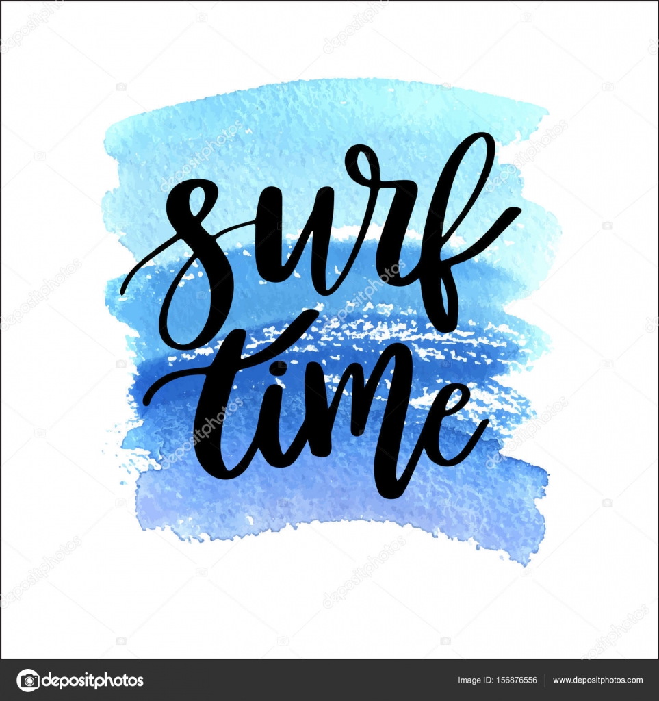 Summer handdrawn lettering phrase - surf time on watercolor painted ...