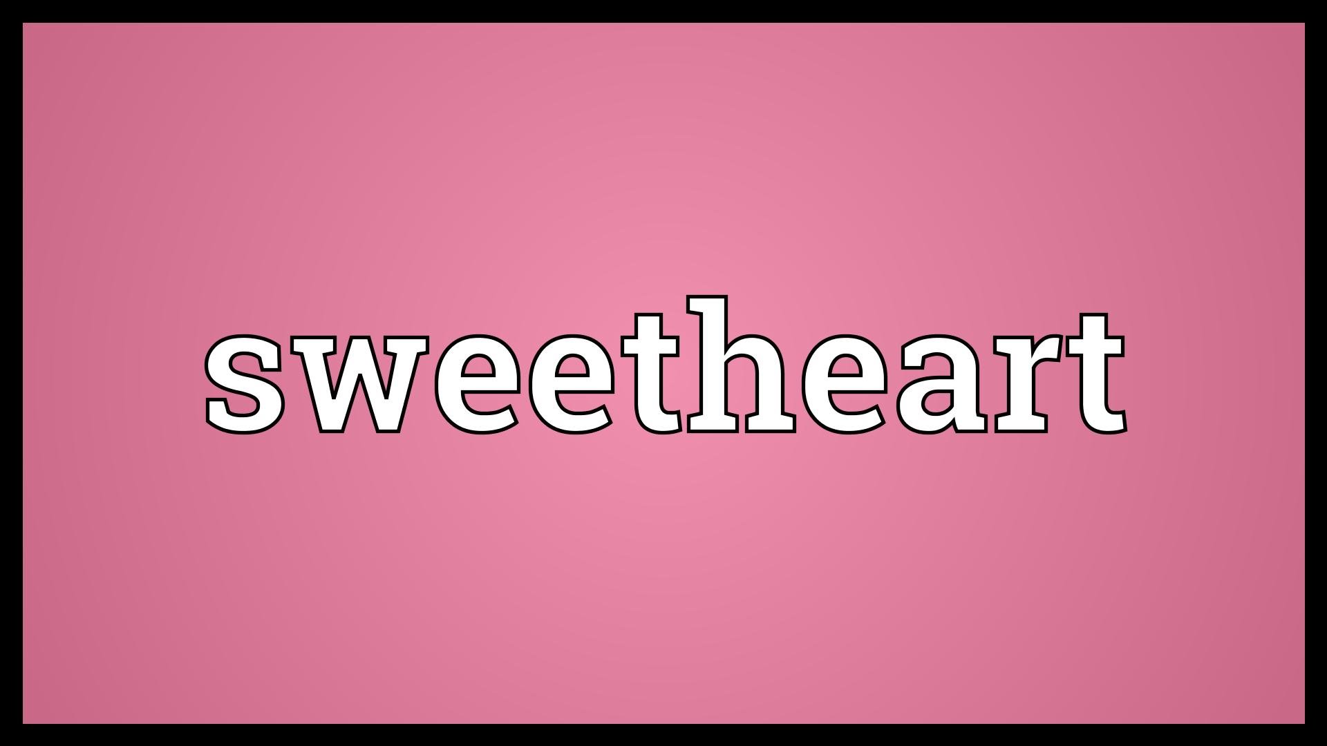 Sweetheart Meaning - YouTube