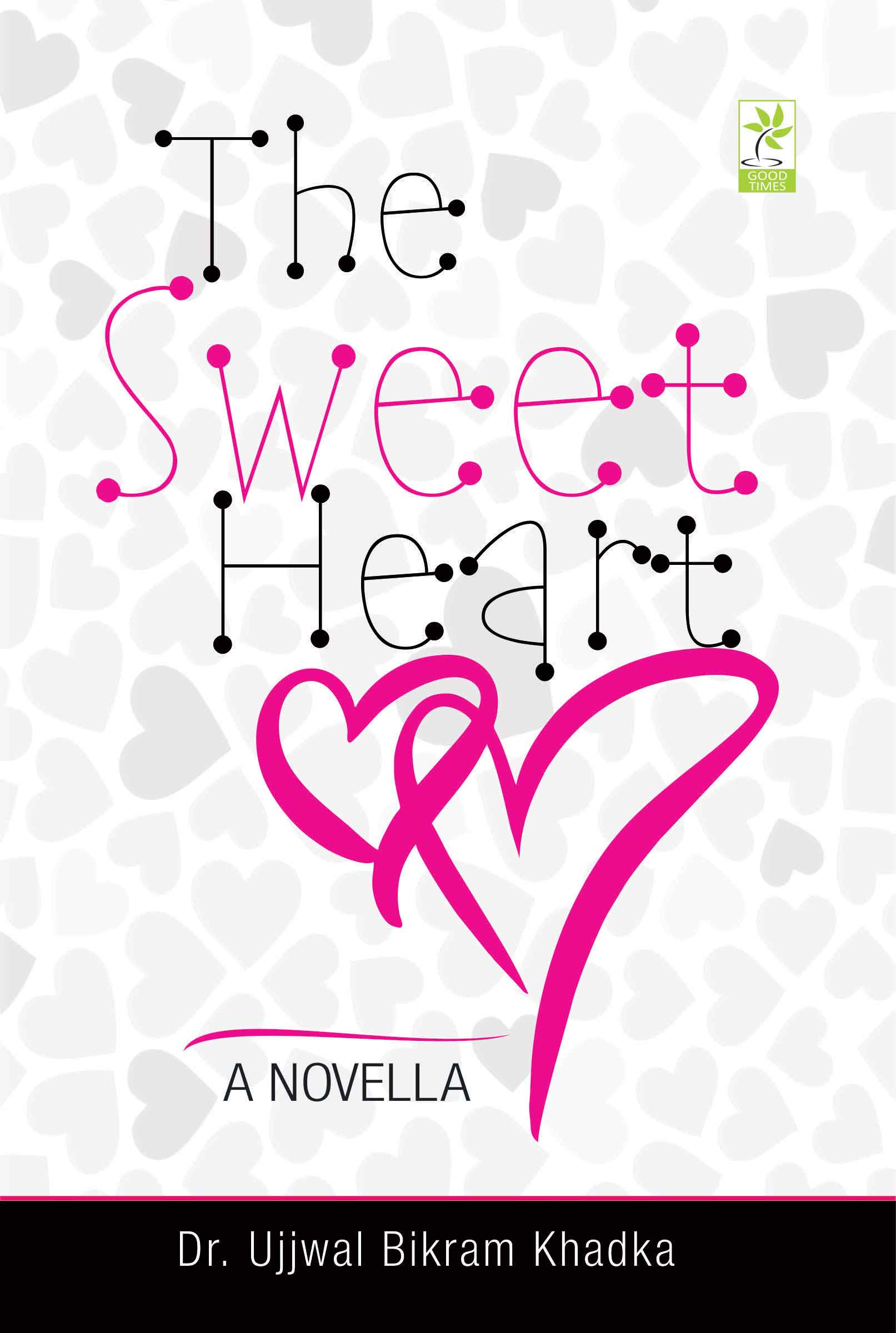 Book The Sweet Heart: A Novella | Books by Dr. Ujjwal Bikram Khadka ...