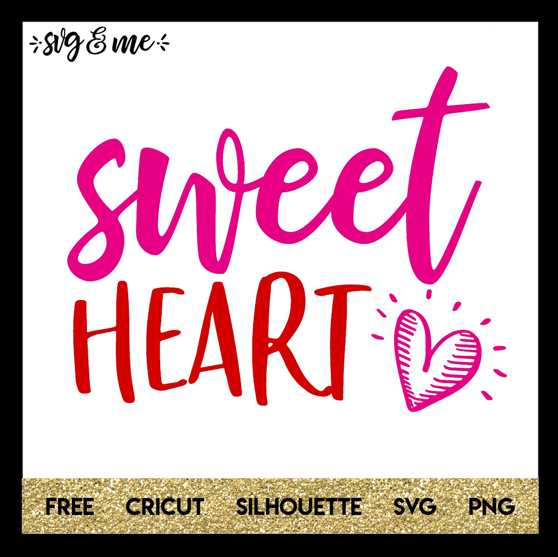 Sweetheart - SVG & Me