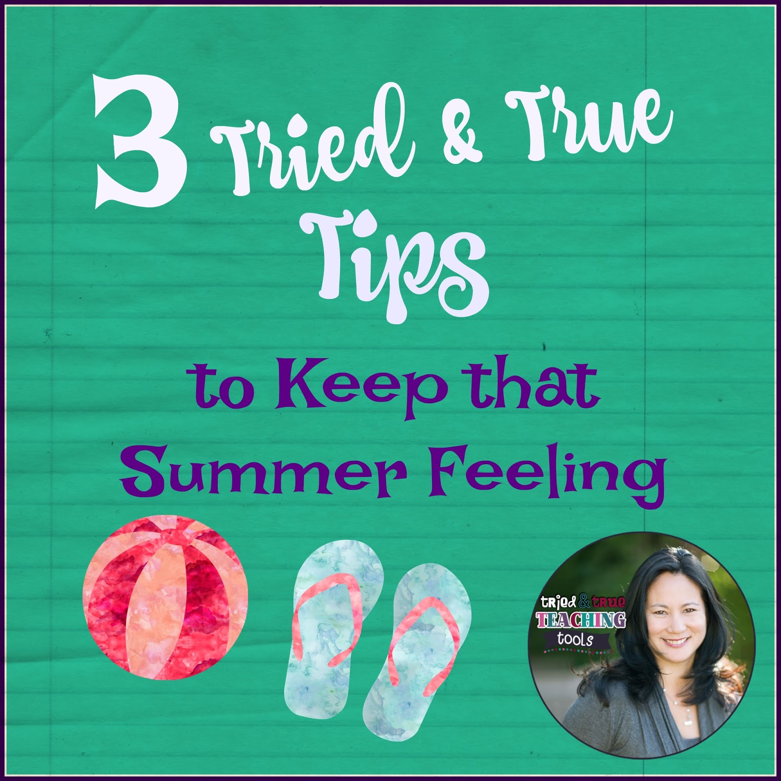 3 Tried & True Tips to Keep that Summer Feeling | <!--Can't find ...