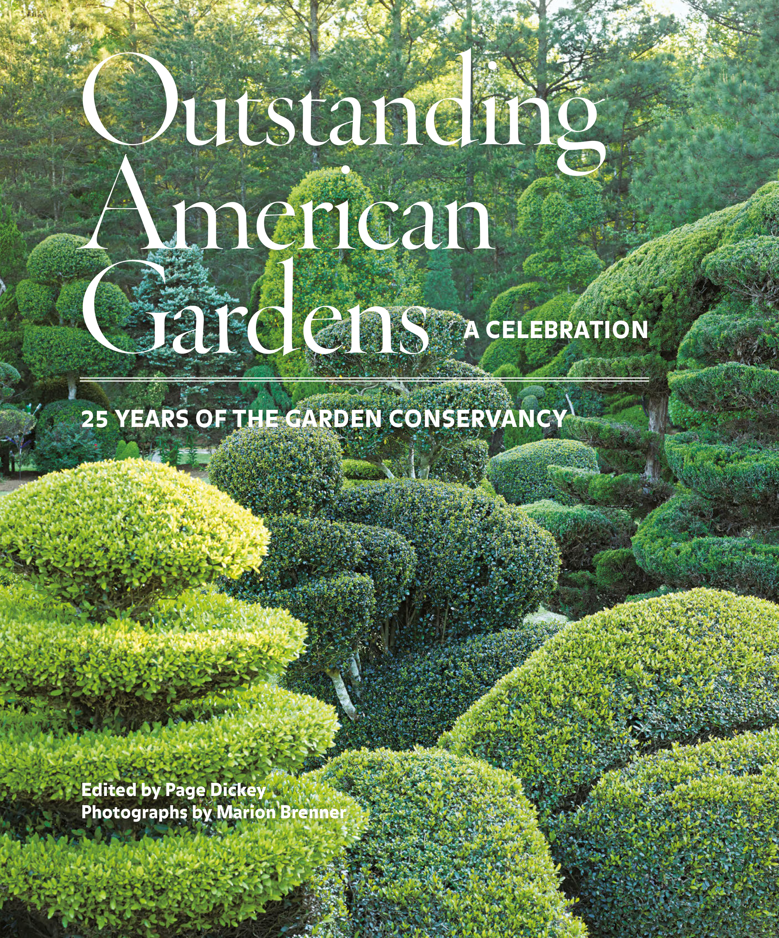Outstanding American Gardens: A Celebration : The Garden Conservancy