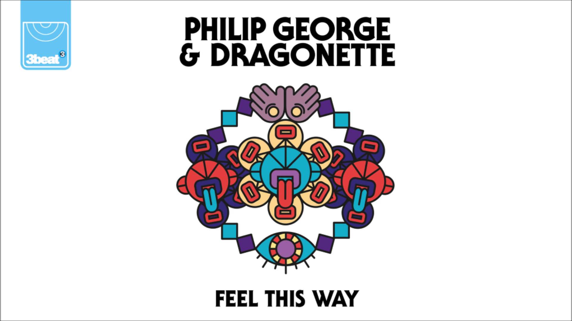Philip George & Dragonette - Feel This Way (Fred V & Grafix Remix ...