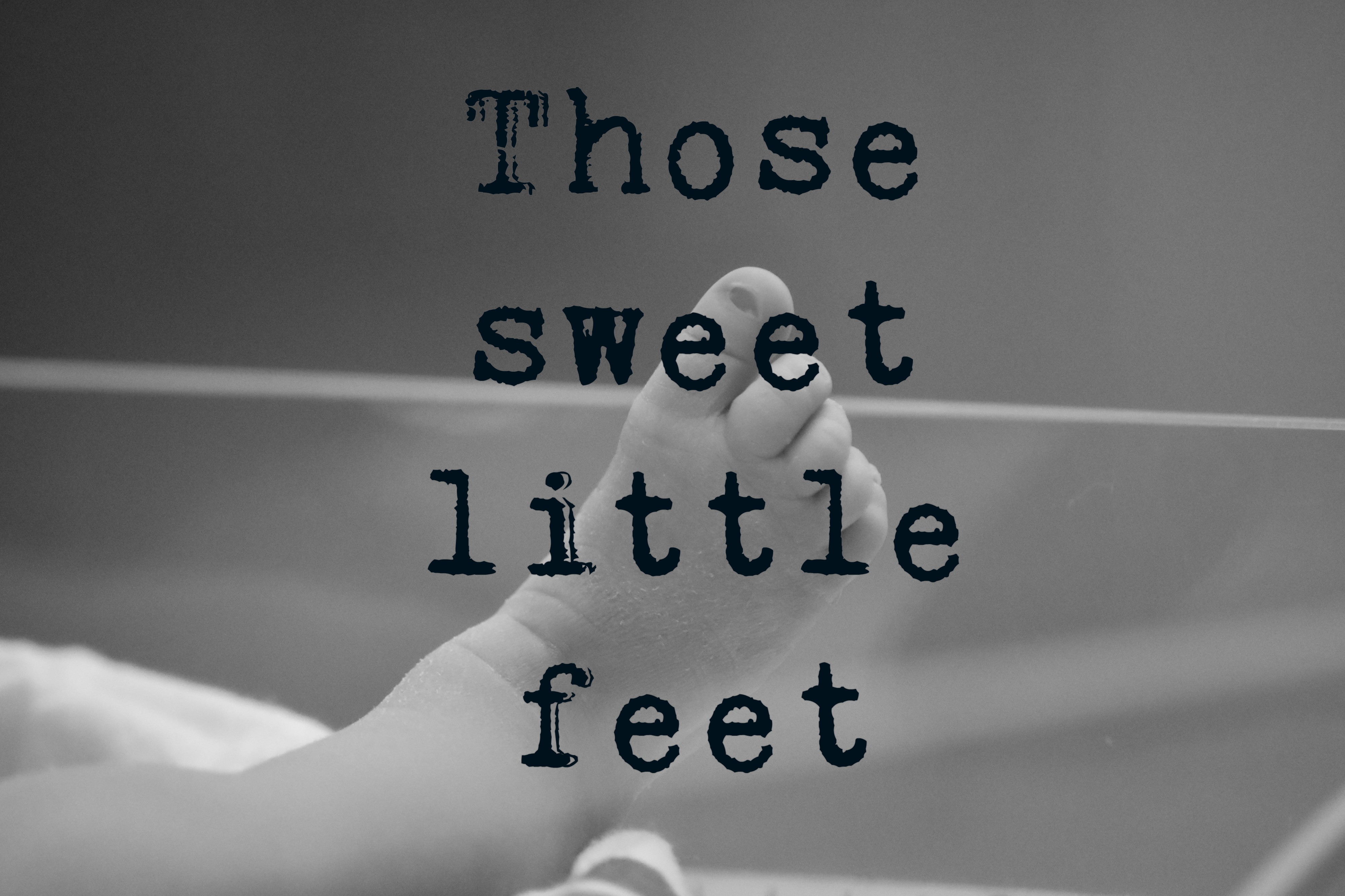 Those sweet little feet – Pray, Pursue, and Persist