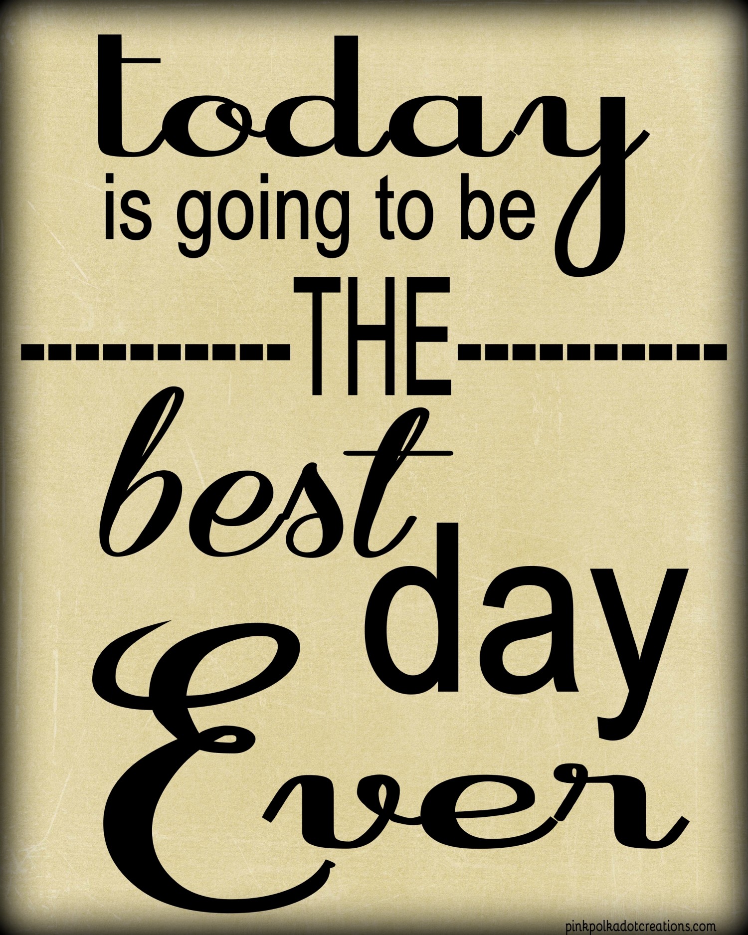 Thursday's Thought-Today is going to be... - Pink Polka Dot Creations