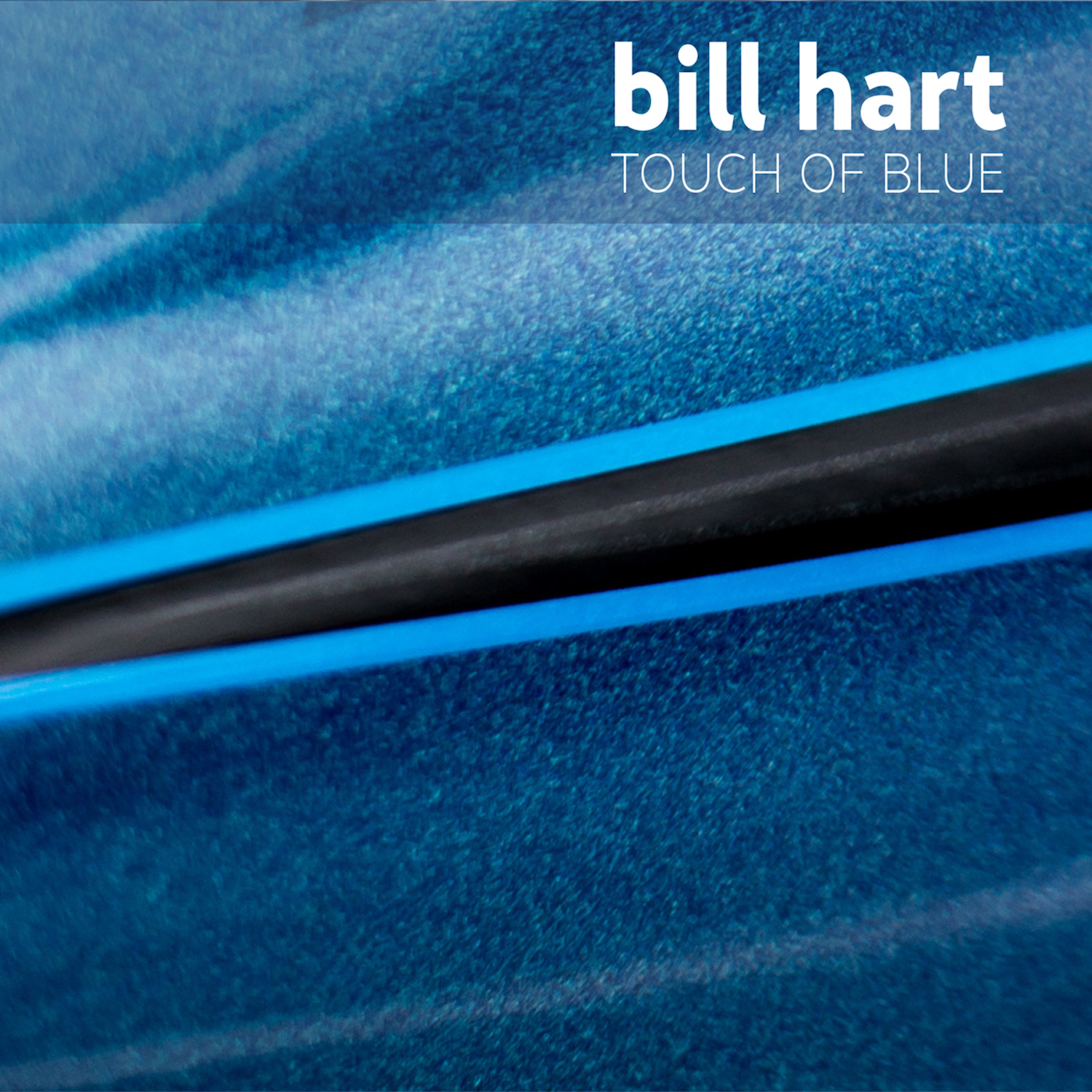 Bill Hart - Touch Of Blue