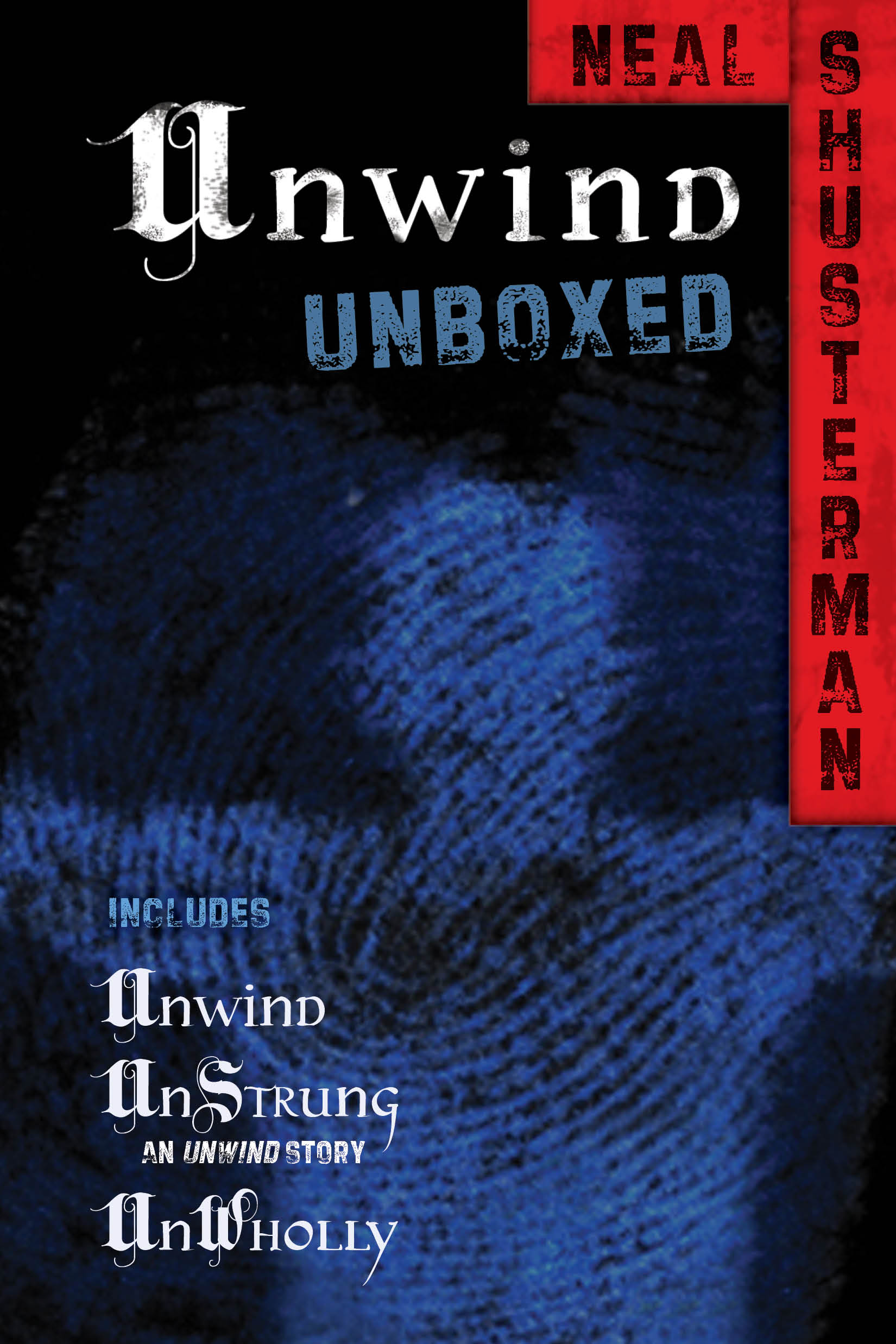 Unwind Unboxed eBook by Neal Shusterman | Official Publisher Page ...