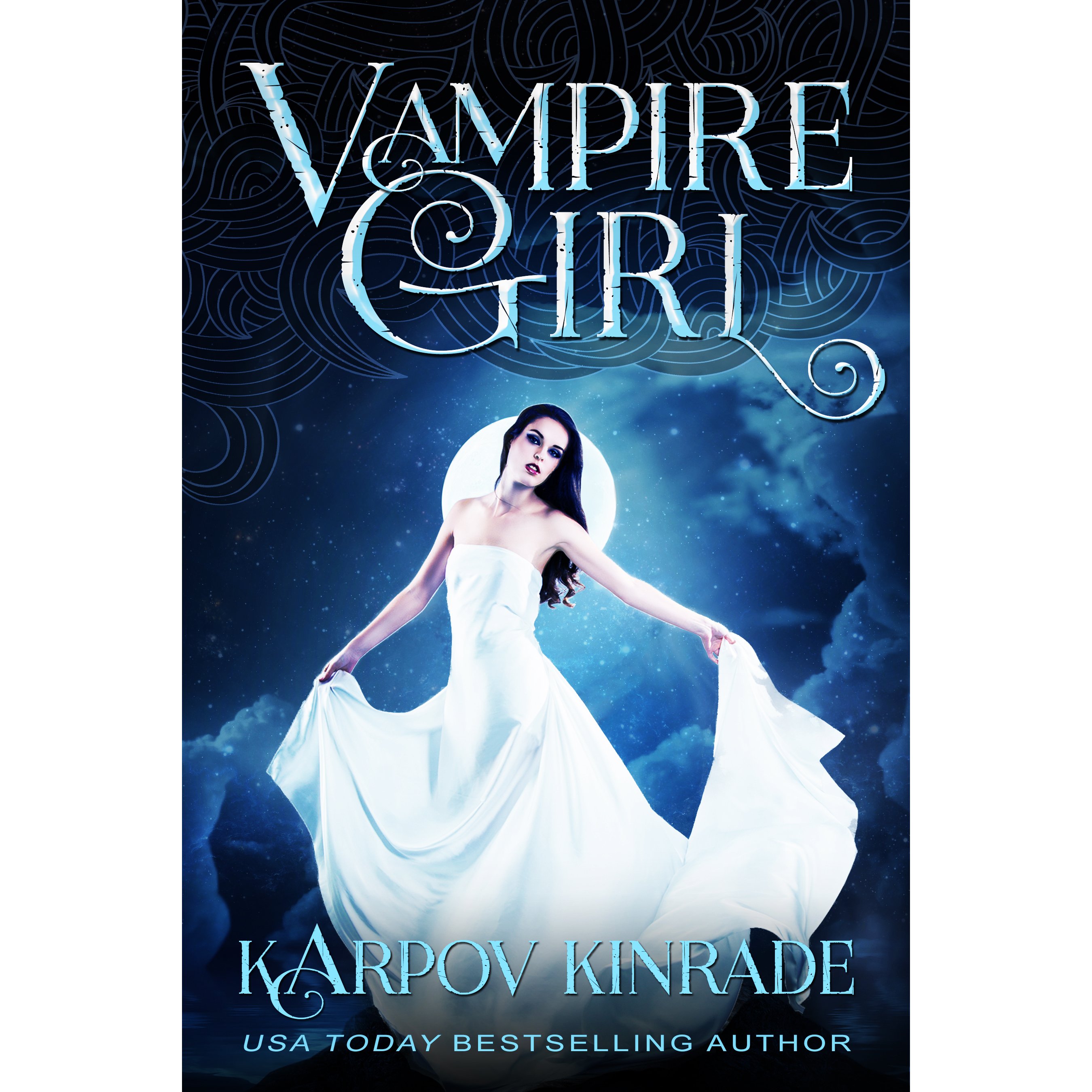 Vampire Girl (Vampire Girl, #1) by Karpov Kinrade