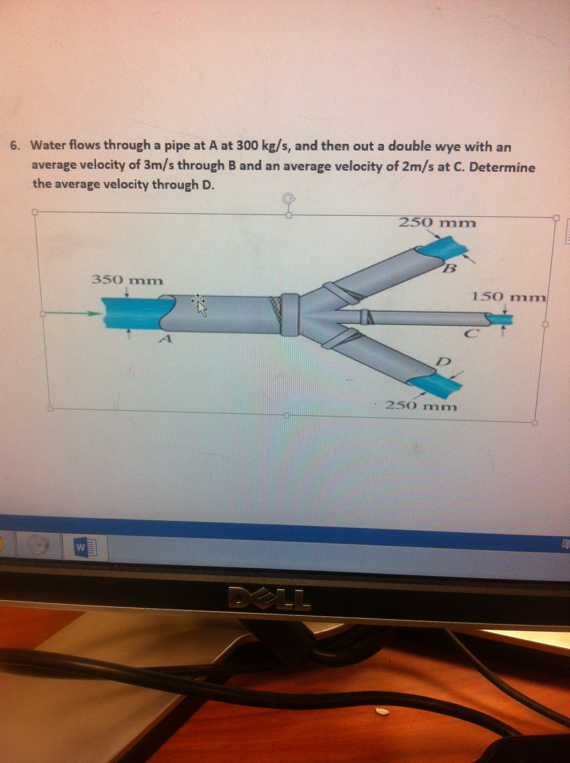 Solved: 6. Water Flows Through A Pipe At A At 300 Kg/s, An ...