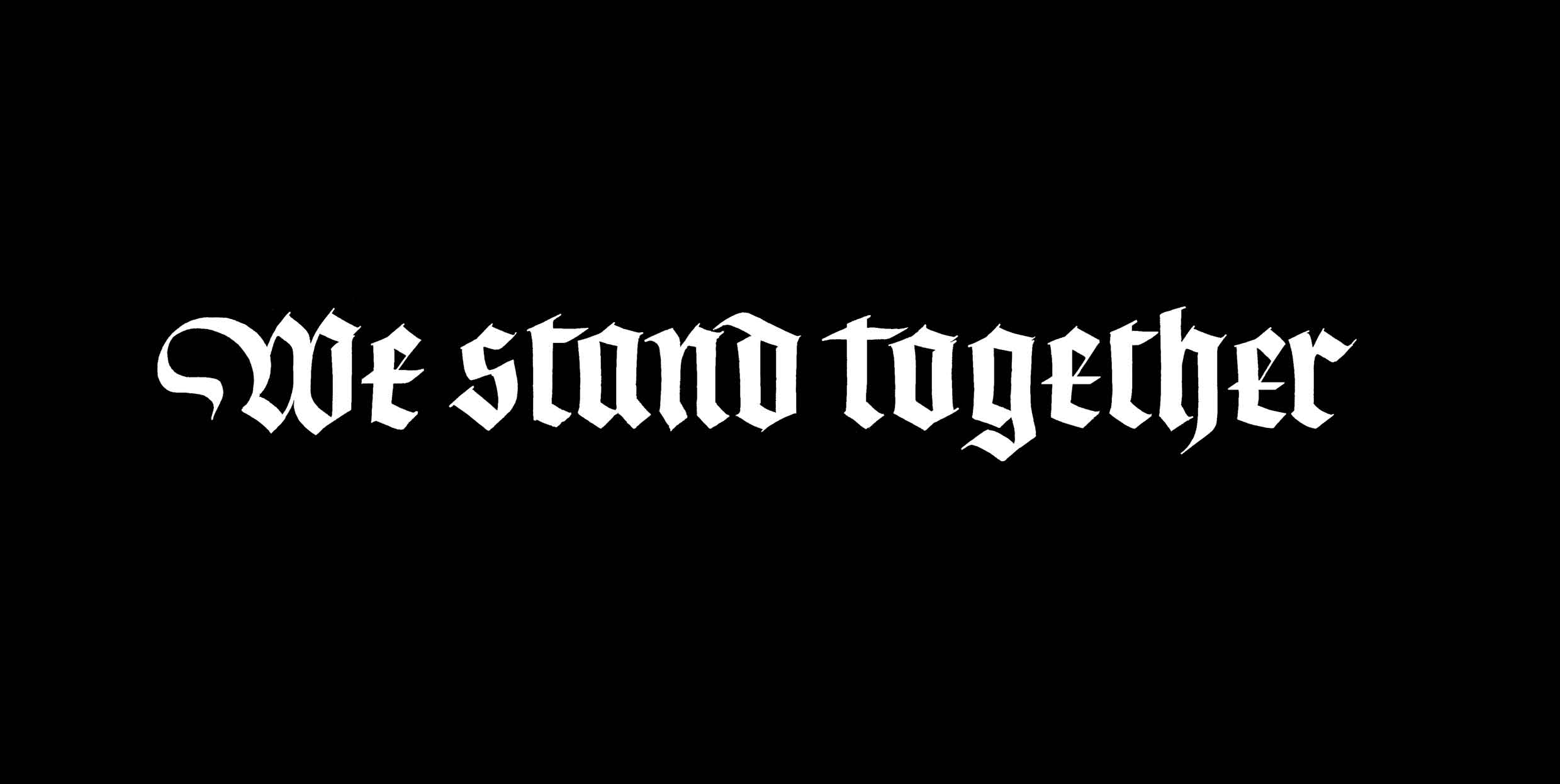 We Stand Together | Calligraphy by Raoul