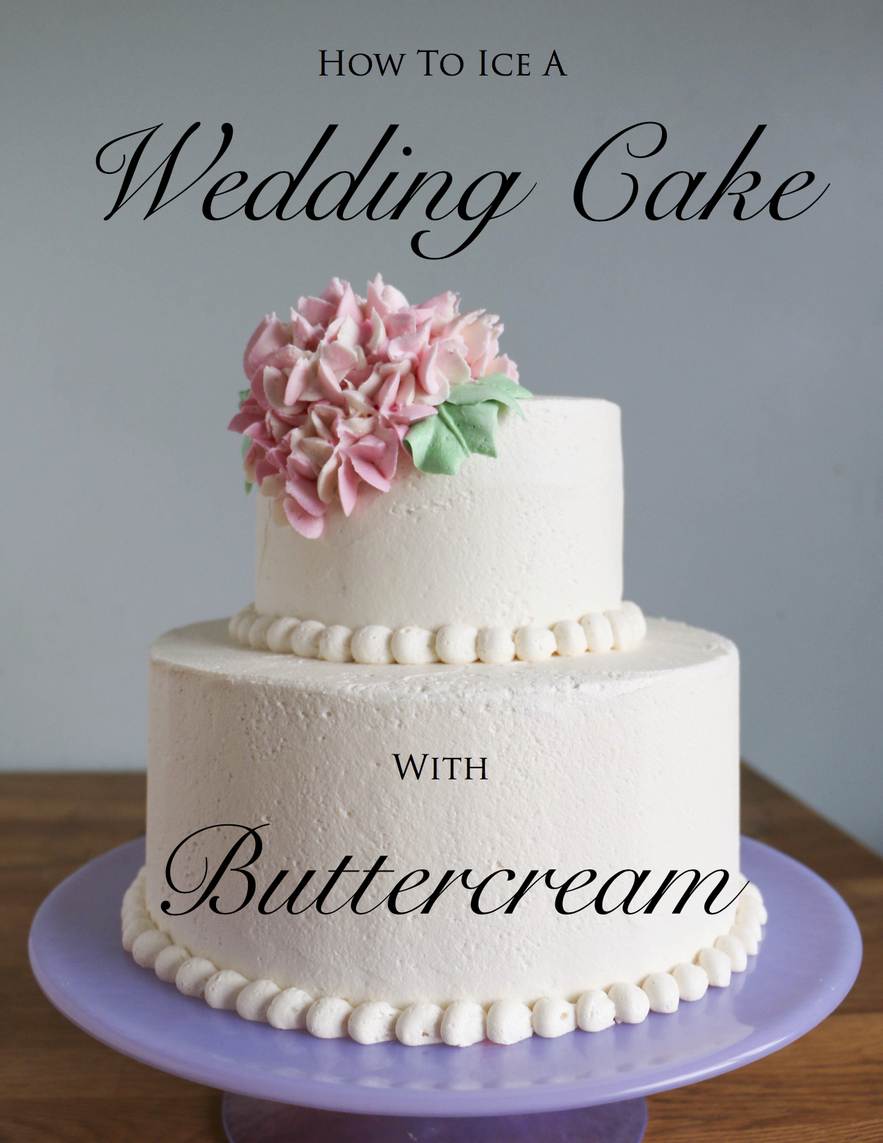 How to Ice a Wedding Cake With Buttercream Tutorial