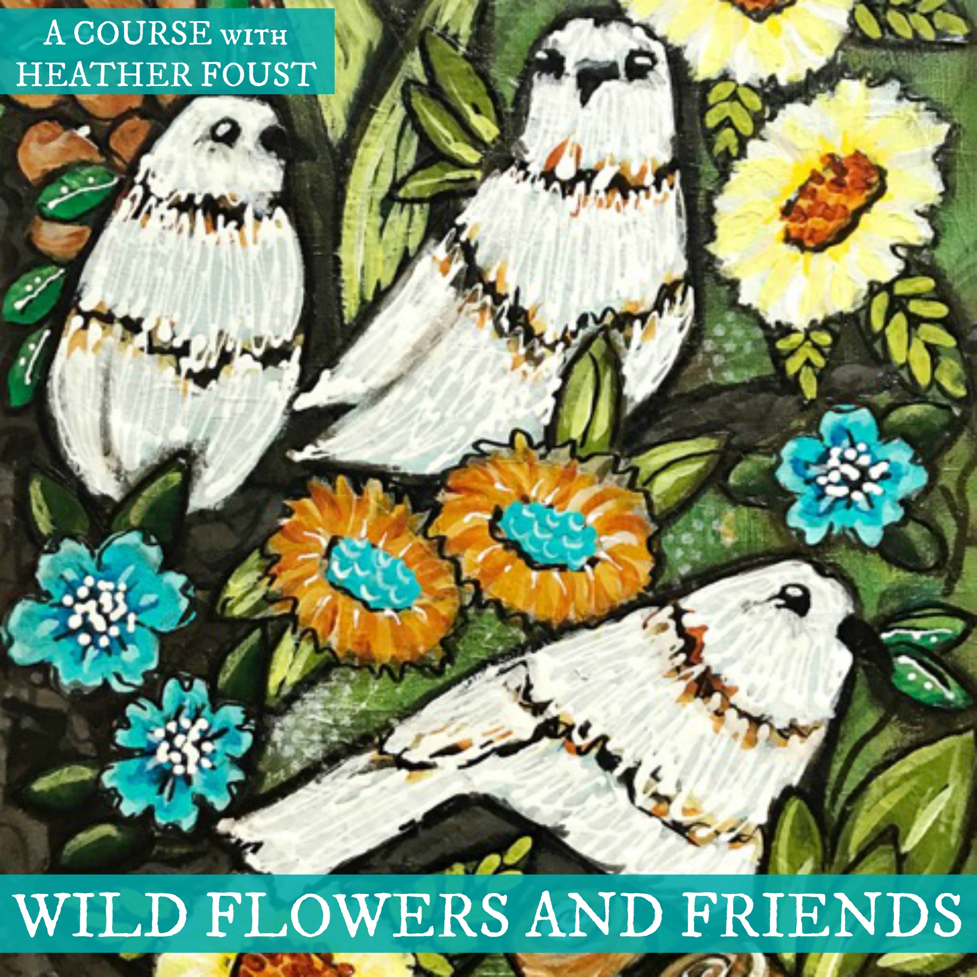 WILD FLOWERS AND FRIENDS - Kara Bullock Art