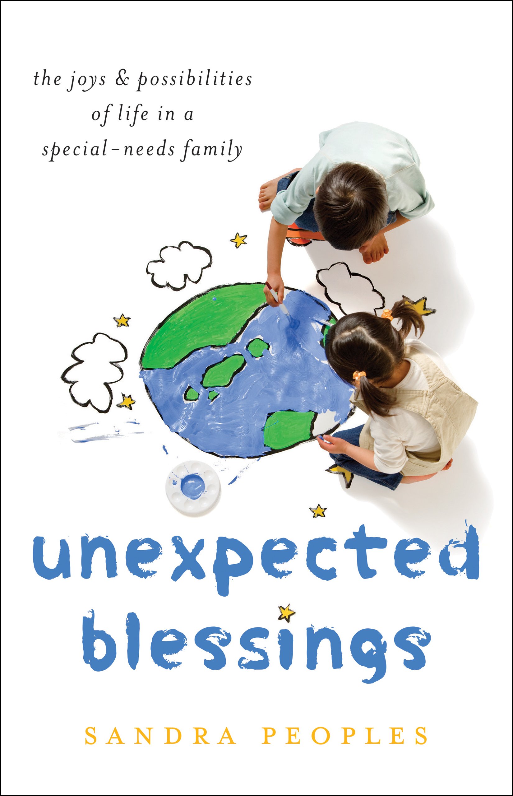 Unexpected Blessings: The Joys and Possibilities of Life in a ...