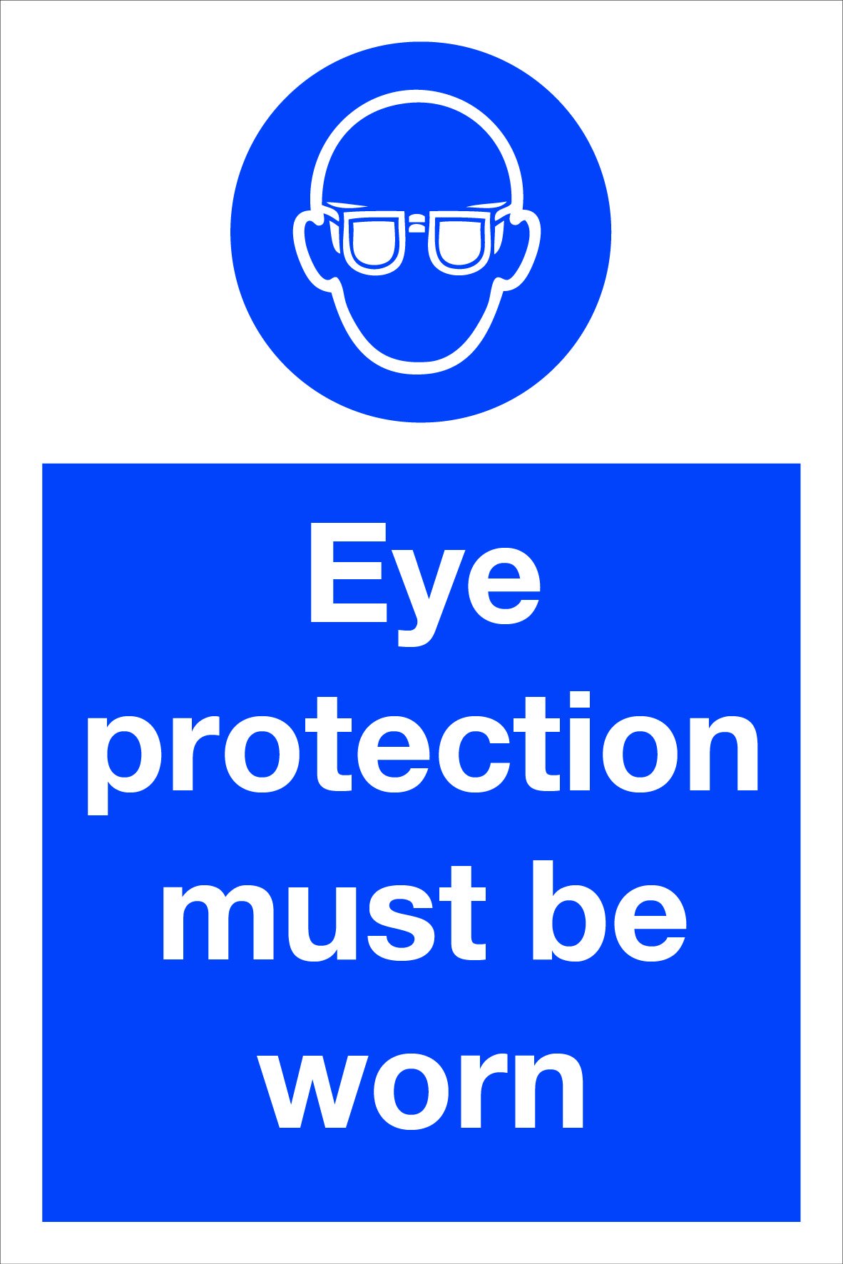 0007 Eye Protection Must Be Worn Sign - Safety Signs - Signs - Fire ...