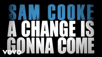 Sam Cooke - A Change Is Gonna Come (Official Lyric Video) - YouTube