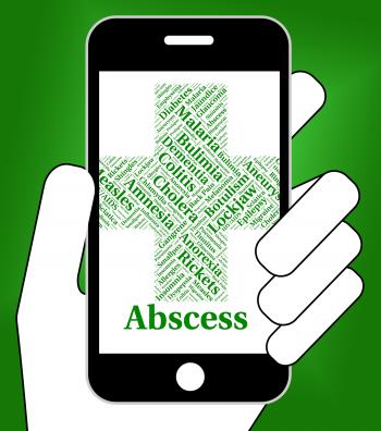 Abscess Illness Indicates Poor Health And Abcesses