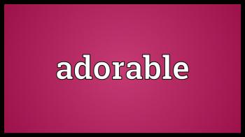 Adorable Meaning - YouTube