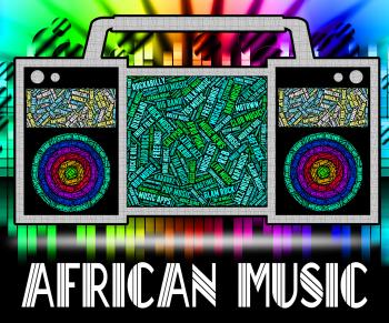 African Music Shows Sound Tracks And Acoustic