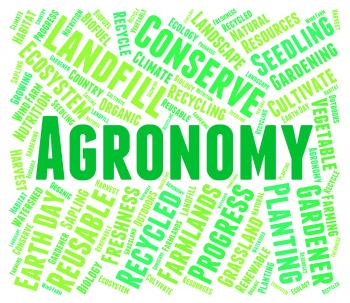 Agronomy Word Shows Farms Cultivation And Farmstead