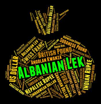 Albanian Lek Represents Foreign Currency And Currencies