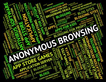 Anonymous Browsing Indicates Browser Undesignated And Unidentified