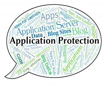 Application Protection Indicates Software Text And Programs