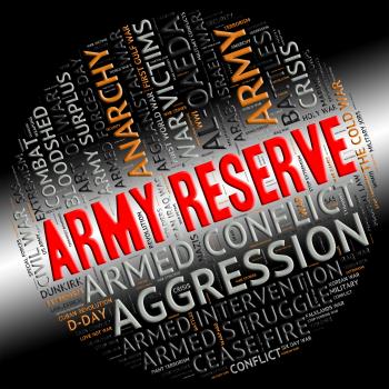 Army Reserve Means Armed Services And Clashes