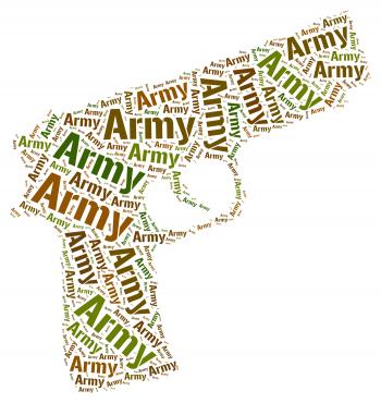 Army Word Indicates Armed Force And Armament