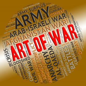 Art Of War Represents Military Action And Text