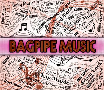 Bagpipe Music Means Sound Track And Acoustic