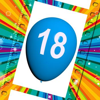 Balloon Represents Eighteenth Happy Birthday Celebrations