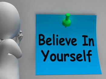 Believe In Yourself Note Shows Self Belief