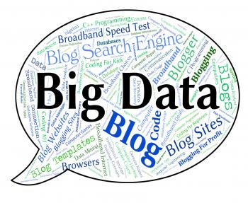 Big Data Indicates Huge Text And Large