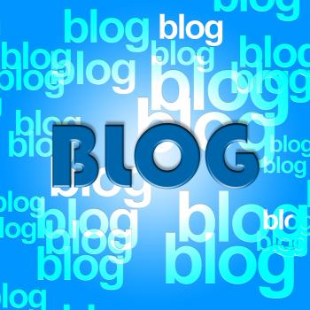 Blog Words Indicates Web Site And Blogger