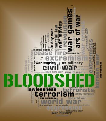 Bloodshed Word Represents Military Action And Battle