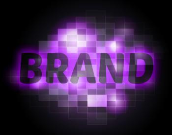 Brand Word Shows Trademark Logo And Brands