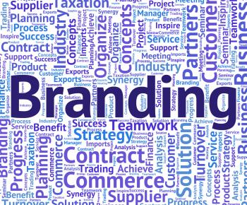 Branding Word Indicates Company Identity And Branded