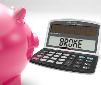 Broke Calculator Shows Financial Problem And Poverty