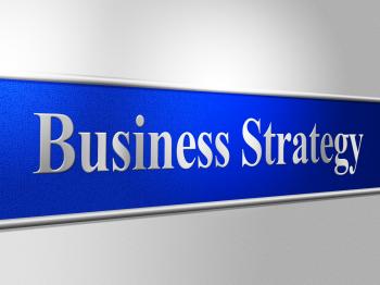 Business Strategy Indicates Trade Commerce And Tactics