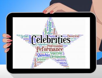 Celebrities Star Shows Text Celebrity And Renowned