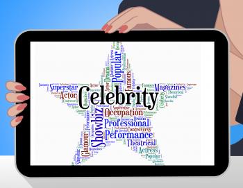 Celebrity Star Indicates Famed Stardom And Wordcloud