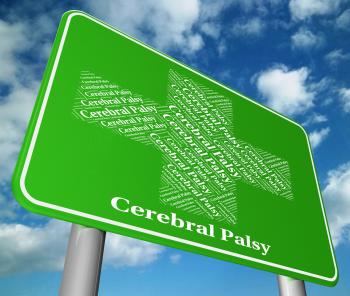 Cerebral Palsy Shows Ill Health And Ailment