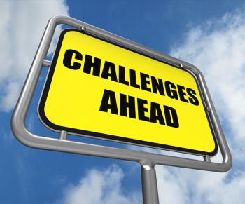 Challenges Ahead Sign Shows to Overcome a Challenge or Difficulty