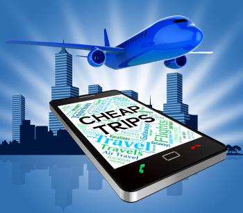 Cheap Trips Represents Low Cost And Aircraft