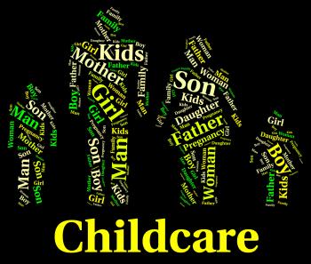 Childcare Word Shows Supervising Nursery And Toddler