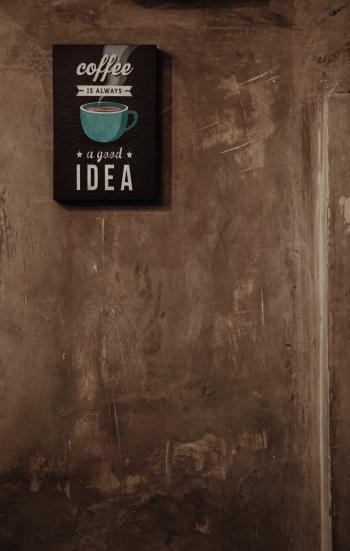 Coffee Is Always a Good Idea Wall Decor