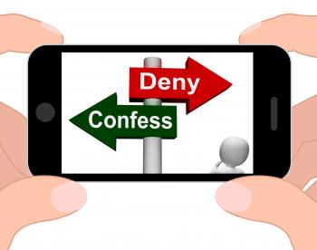 Confess Deny Signpost Displays Confessing Or Denying Guilt Innocence